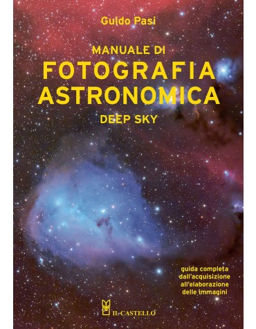 Libro Manuale di Fotografia Astronomica Deep Sky - Guido Pasi