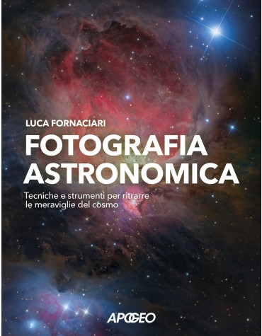 Libro Fotografia Astronomica - Luca Fornaciari