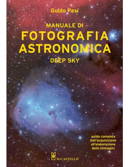 Libro Manuale di Fotografia Astronomica Deep Sky - Guido Pasi