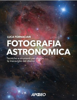 Libro Fotografia Astronomica - Luca Fornaciari